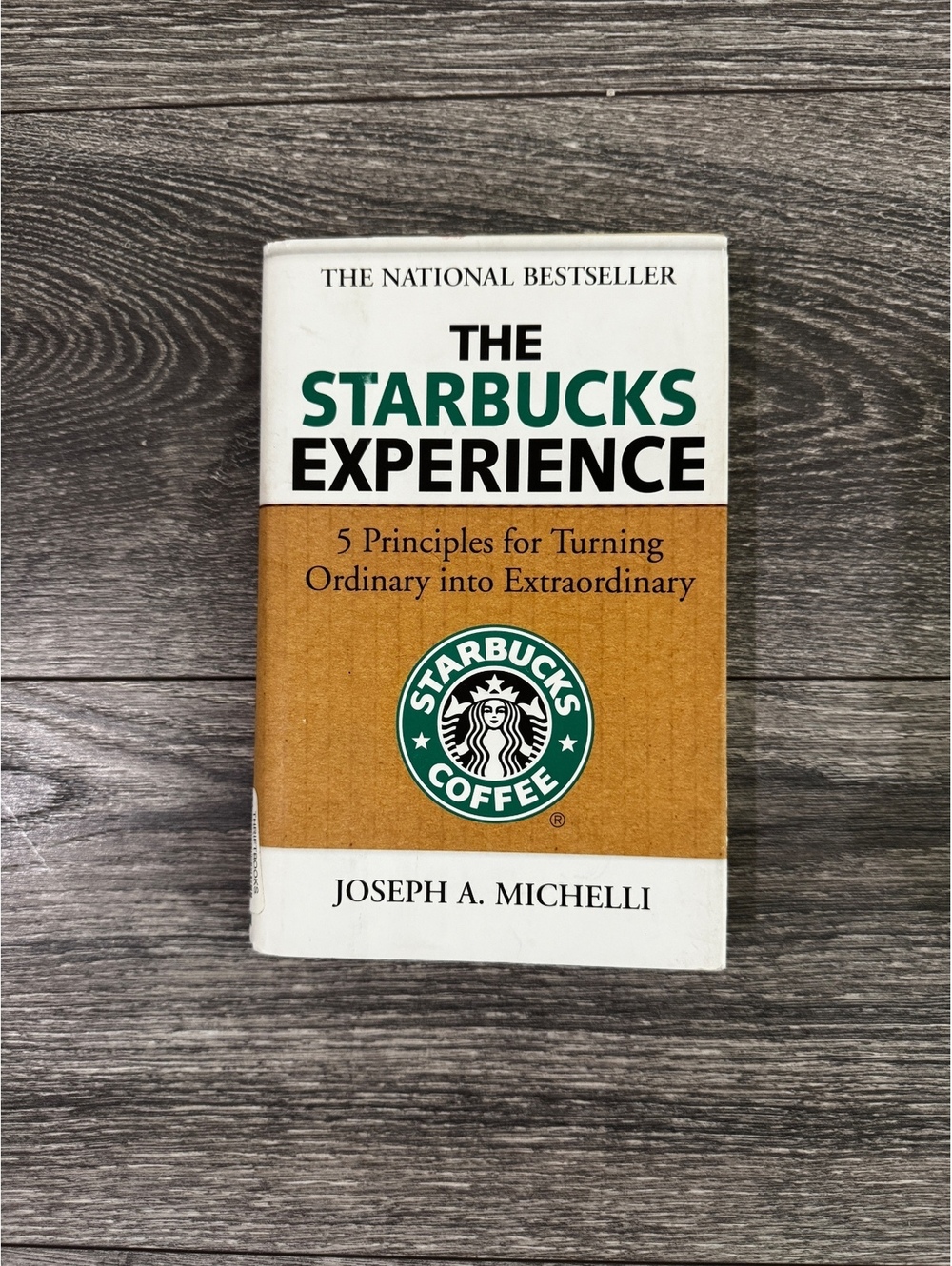 The Starbucks Experience by Joseph A. Michelli | Hardcover | Very Good